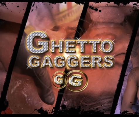 getto gaggers.com|Ghetto Gaggers .